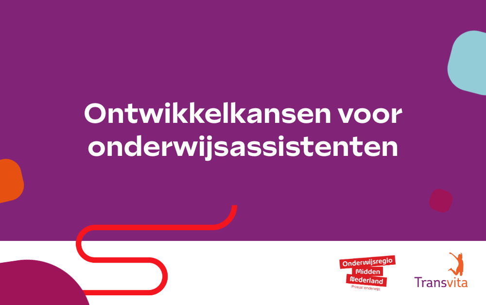Ontwikkelkansen voor onderwijsassistenten